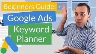 Quick Start Guide: How To Use Google Ads Keyword Planner To Find Profitable Keywords
