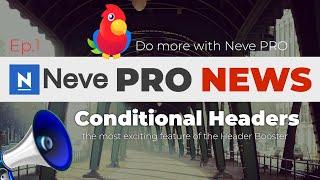 Conditional WordPress Headers with Neve Pro (Custom Header Builder)