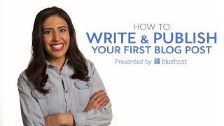 How to Write & Publish Your First Blog Post