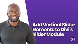 How to Add Vertical Slider Elements to Divi’s Slider Module for a Unique Header Design