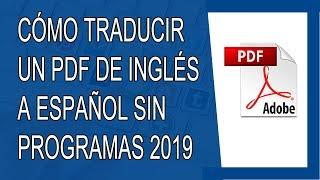 Cómo Traducir un PDF de Inglés a Español 2019 Sin Programas