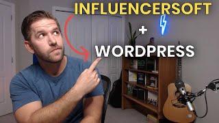 Does Influencersoft Work With WordPress? Discover 3 ways to integrate these platforms