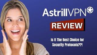 ️️AstrillVPN Review: Pricing and Software Features (2019)️️