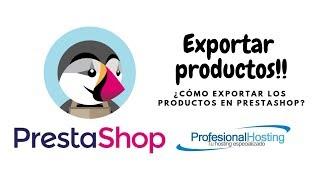 ¿Cómo exportar los productos a CSV en PrestaShop?