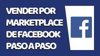 Cómo Vender por Facebook Marketplace 2020 (Paso a Paso)
