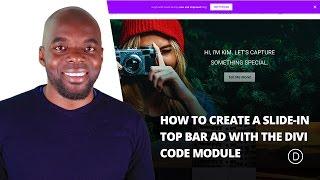 How to Create a Slide in Top Bar Ad with the Divi Code Module.