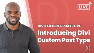Divi Feature Update LIVE - Custom Post Types