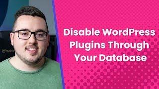 How to Disable WordPress Plugins Through Your Database