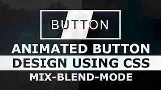 Css Animated Button Design - Css Mix Blend Mode Effects - Cool Button Hover Effects