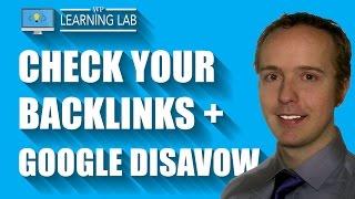 How To Check Backlinks To Your Site & Use The Google Disavow Tool | WP Learning Lab