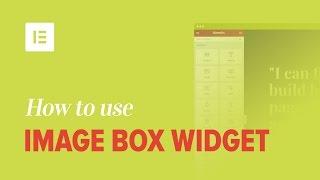 How to Use the Image Box Widget on Elementor Page Builder Plugin