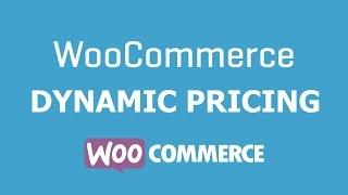 WooCommerce Dynamic Pricing Plugin Tutorial