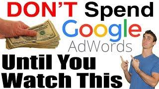 Don’t Spend Money on Adwords Till You See This!