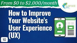 How to Improve Your Website's User Experience (UX) - #10 - From $0 to $2K