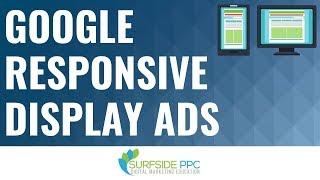 Google Responsive Display Ads Tutorial - Google Display Network Responsive Ads Best Practices