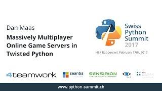 Dan Maas – Massively Multiplayer Online Game Servers In Twisted Python – SPS17