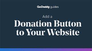 How to Add Donation Tools to Your Website - GoDaddy Website Builder