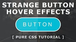 Strange Button Hover Effects - CSS3 Hover Effects - Pure CSS Tutorial