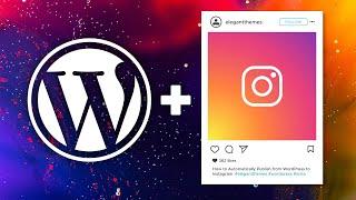 How to Automatically Publish from WordPress to Instagram