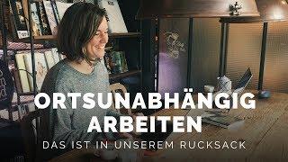Ortsunabhängig arbeiten: Das ist in unserem Rucksack