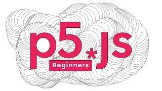 p5.js Tutorial | Beginners