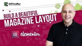 Elementor Magazine Layout - Learn How In This JetBlog Review & Tutorial