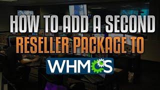 How To Add A 2nd Reseller Package To Your WHMCS