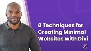 8 Techniques for Creating Minimal Websites with Divi