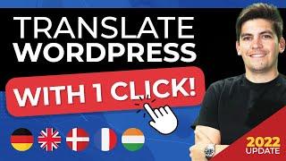 How To Translate Your Wordpress Website to Make it Multilingual (And Get More Traffic)