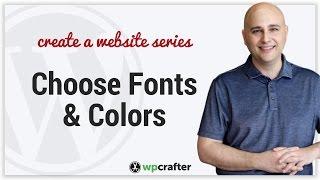 How To Choose Fonts And Colors For Your WordPress Website