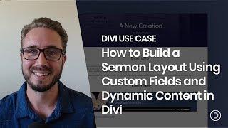 How to Build a Sermon Layout using Custom Fields and Dynamic Content in Divi