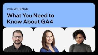 Wix | SEO Webinar: What You Need to Know About GA4