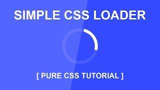 Very Simple CSS Loader Animation - Pure Css Tutorial For Beginners
