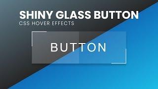 Shiny Glass Button Hover Effects | Html CSS