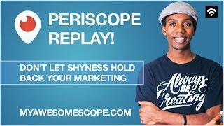 Don't Let Shyness Hold Back Your Marketing [Periscope Replay]