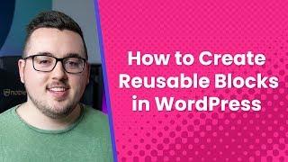 How to Create Reusable Blocks in WordPress
