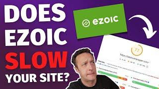 Do EZOIC ADS SLOW DOWN your website?