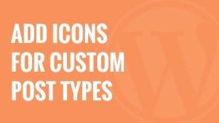 How to Add Icons for Custom Post Types in WordPress