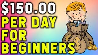 EARN $150 PER DAY AS A BEGINNER | HOW TO MAKE MONEY ONLINE