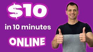 Easy Ways To Make Money Online 2019: $10 in 10 mins
