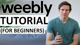 Weebly Tutorial for Beginners (2020 Full Tutorial) - Easy Professional Website