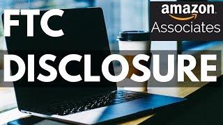 Amazon Associates FTC Disclaimer Update and Guidelines for Blogs, Social Media and YouTube