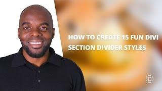 How to create 15 Fun Divi Section Divider Styles
