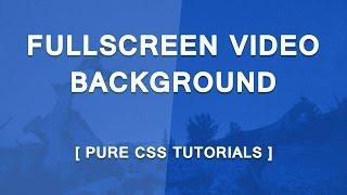 FullScreen Video Background In Pure CSS - HTML5 CSS3 Page Background Video - Tutorials