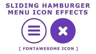 Sliding Hamburger Menu Icon Effects - Animated Toggle Menu Icon Tutorial Using FontAwesome Icons
