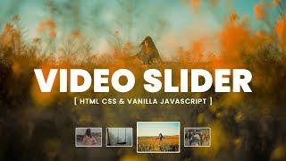 Video Slider Using CSS And Vanilla Javascript