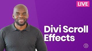Divi Feature Update LIVE - Divi Scroll Effects