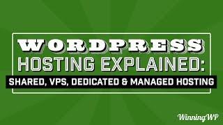 WordPress Hosting Explained: Shared, VPS, Dedicated, or Managed WordPress Hosting?