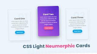 CSS Light Version Neumorphism Cards Using Html & CSS with Hover Effects | CSS UI Design Tutorial