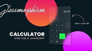 How to make Calculator With JavaScript | CSS Glassmorphism Effects | Glass morphism